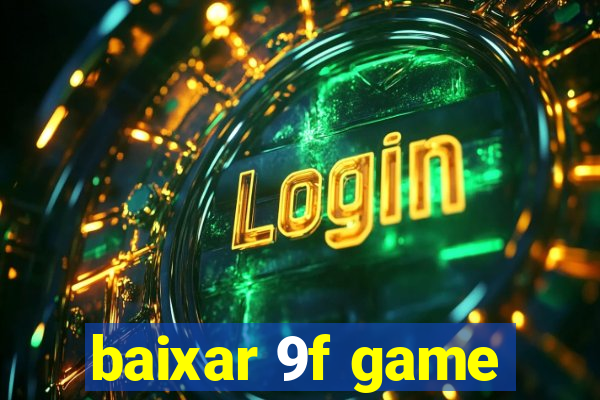 baixar 9f game